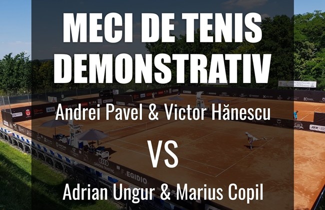 Meciul demonstrativ Andrei Pavel / Victor Hănescu - Marius Copil / Adrian Ungur, reprogramat pentru ora 18.45. 